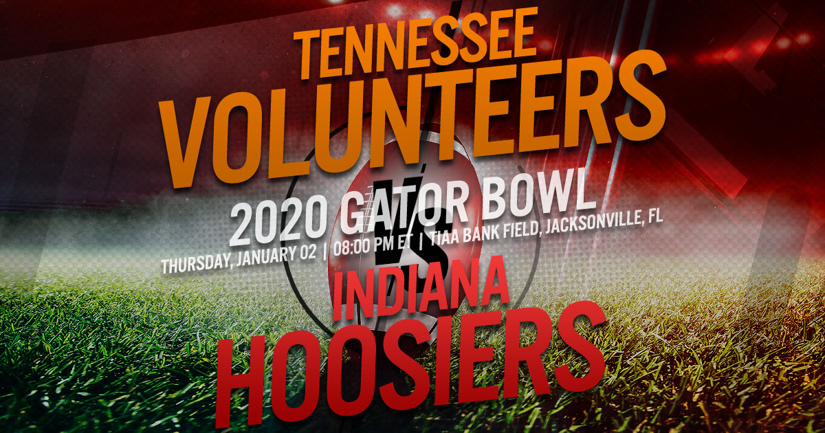 2020 Gator Bowl: Indiana Hoosiers vs. Tennessee Volunteers 2020 Gator Bowl: Indiana Hoosiers vs. Tennessee Volunteers